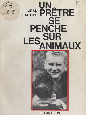 cover image of Un prêtre se penche sur les animaux